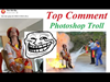 Top Comment - Khi Các Thánh Photoshop Troll (Phần 2)