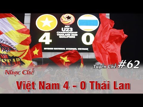 [Tuyền chế #62] VIỆT NAM 4 - 0 THÁI LAN đứng đầu bảng K vòng loại U23 châu Á