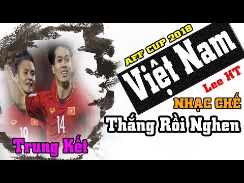 NHẠC CHẾ l Việt Nam Thắng Rồi Nghen - Lee HT l Đi Bão Phải Văn Minh l Tuyệt Hay