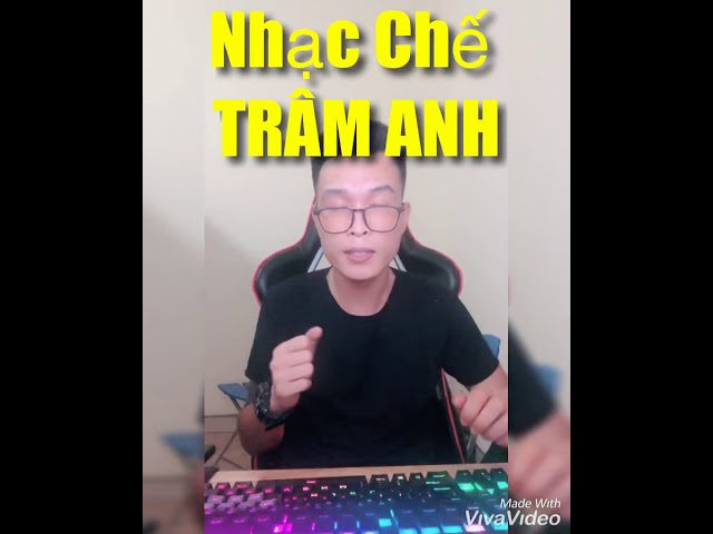Nhạc chế Trâm Anh- Việt Yên