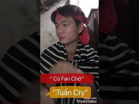 Có Fan Chờ - Tuấn Cry