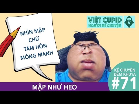 Kể Chuyện Đêm Khuya #71 - Mập Như Heo - Việt Cupid