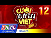 THVL | Cười xuyên Việt 2017 - Tập 12: Bảng triển vọng - Chủ đề Bolero