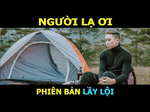 Tủ Lạnh Ơi - Nhạc Chế NGƯỜI LẠ ƠI - Karik x Orange x Superbrothers - Nguyễn Kim - Việt Cupid