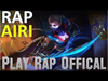 Rap về Airi-liên quân mobile | Play Rap