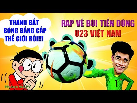 RAP VỀ BÙI TIẾN DŨNG (VUA Bắt 11 mét) | Rap hay về U23 Việt Nam - Yisung