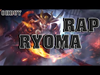 Rap Về RYOMA- OD Hông | Rap Hay Nhất - Lý Do Ryoma không Dùng Tay Phải