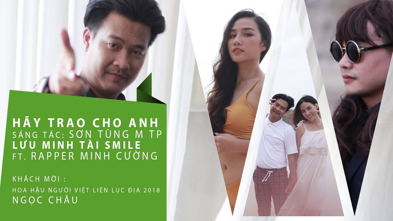 HÃY TRAO CHO ANH (cover) - Tài Smile ft. Rapper Mạnh Cường