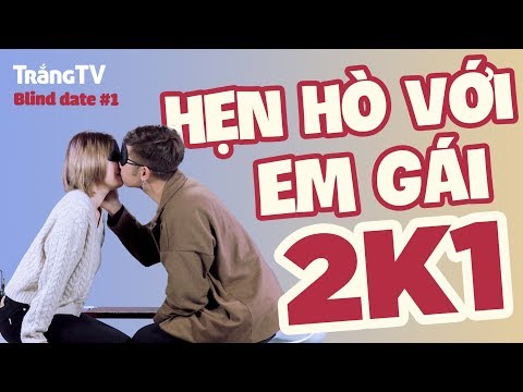 Hotboy 9x chỉ cách hôn gái xinh 2k1 | Hẹn hò giấu mặt #1