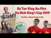 [ Nhạc Chế ] Bà Tân Vlog Ăn Phở Vô Địch King's Cup 2019 | Khánh Dandy ft Suki ( Chưa Bao Giờ )